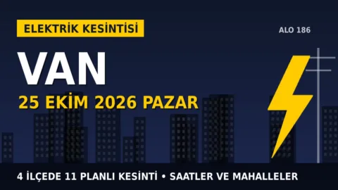 Van’da elektrik kesintisi alarmı 25 Ekim Pazar! VEDAŞ duyurdu: Kesinti saatleri belli oldu, işte detaylar