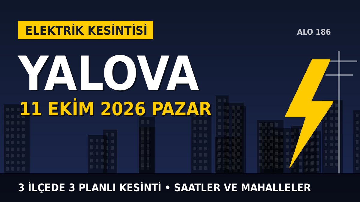 Yalova’da elektrik kesintisi alarmı 11 Ekim Pazar! UEDAŞ duyurdu: Kesinti saatleri belli oldu, işte detaylar