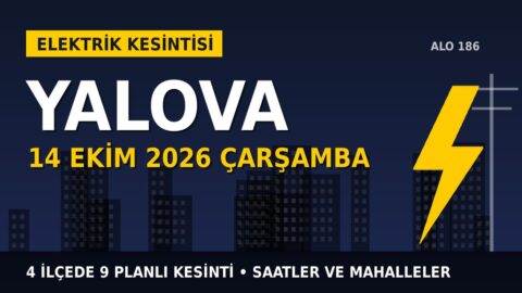 Yalova’da yarın elektrikler kesilecek! 14 Ekim Çarşamba UEDAŞ kesinti listesi ve saatleri
