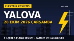 Yalova’da yarın elektrikler kesilecek! 28 Ekim Çarşamba UEDAŞ kesinti listesi ve saatleri