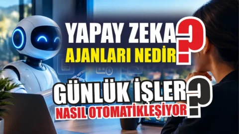 Yapay zeka ajanları hakkında merak edilenler: nedir?