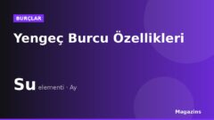 Yengeç Burcu Özellikleri: Yengeç Burcunun Elementi, Uğurlu Sayısı ve Uyumlu Burçları