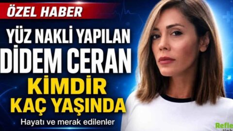 Yüz Nakli Yapılan Didem Ceran kimdir, kaç yaşında? İşte hayatı ve kariyeri