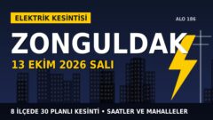 Zonguldak’ta yarın elektrikler kesilecek! 13 Ekim Salı BAŞKENT EDAŞ kesinti listesi ve saatleri