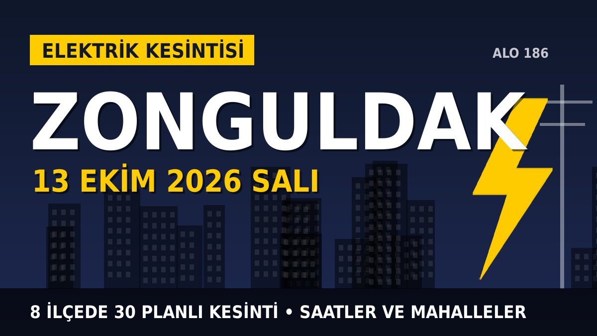 Zonguldak’ta yarın elektrikler kesilecek! 13 Ekim Salı BAŞKENT EDAŞ kesinti listesi ve saatleri
