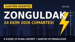 Zonguldak’ta yarın elektrikler kesilecek! 24 Ekim Cumartesi BAŞKENT EDAŞ kesinti listesi ve saatleri
