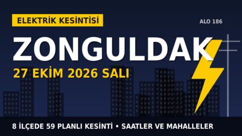 Zonguldak’ta 27 Ekim Salı elektrik kesintisi: BAŞKENT EDAŞ 8 ilçede kesinti uygulayacak, işte saatler