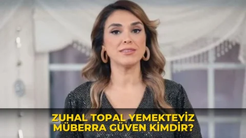Zuhal Topal Yemekteyiz Müberra Güven kimdir?